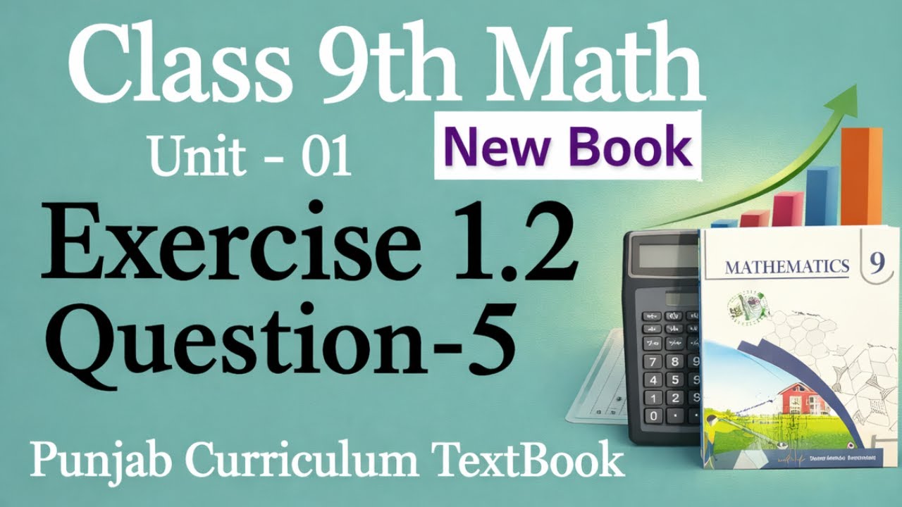 Class 9 Math New Book Exercise 1.2 Q5 | Full Explanation | Exam-Oriented Solution