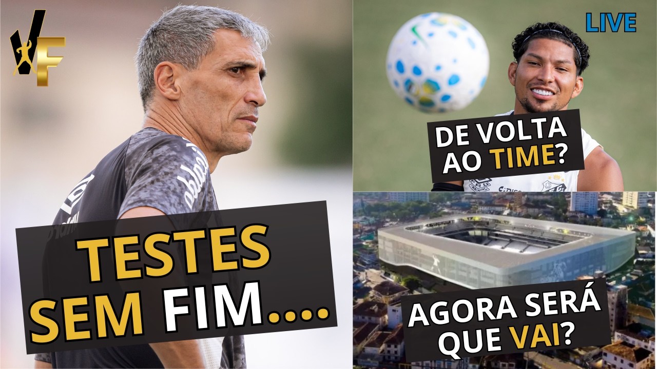 VOJVODA FAZ NOVOS TESTES / ATUALIÇÃO SOBRE A ARENA / TIME IDEAL E MUITO MAIS DO SANTOS