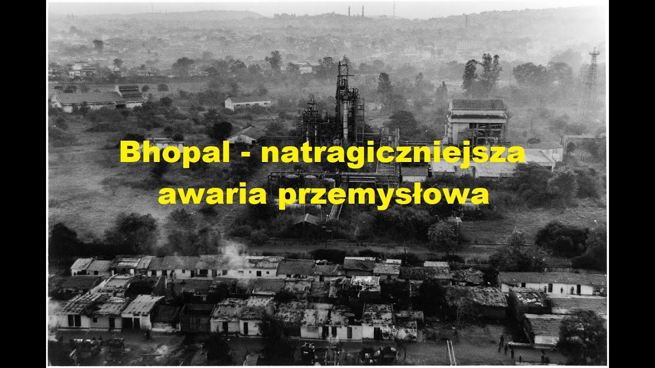 Bhopal - najtragiczniejsza awaria przemysłowa