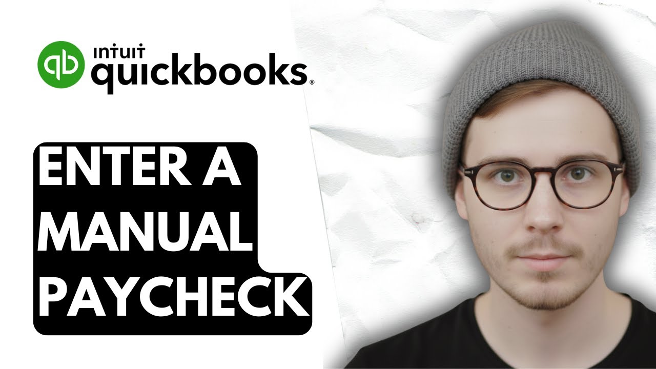How To Enter A Manual Paycheck In QuickBooks Online [2026 Guide]
