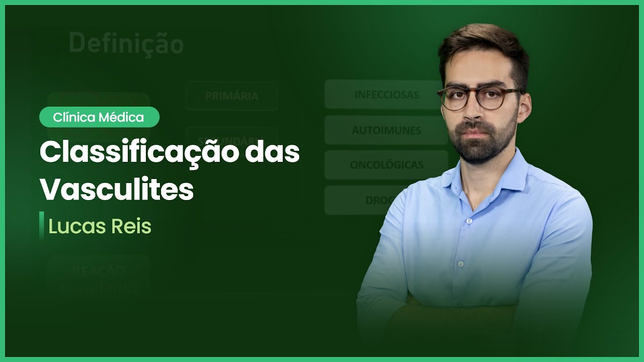 Classificação das Vasculites | Cortes de Aulas: Clínica Médica