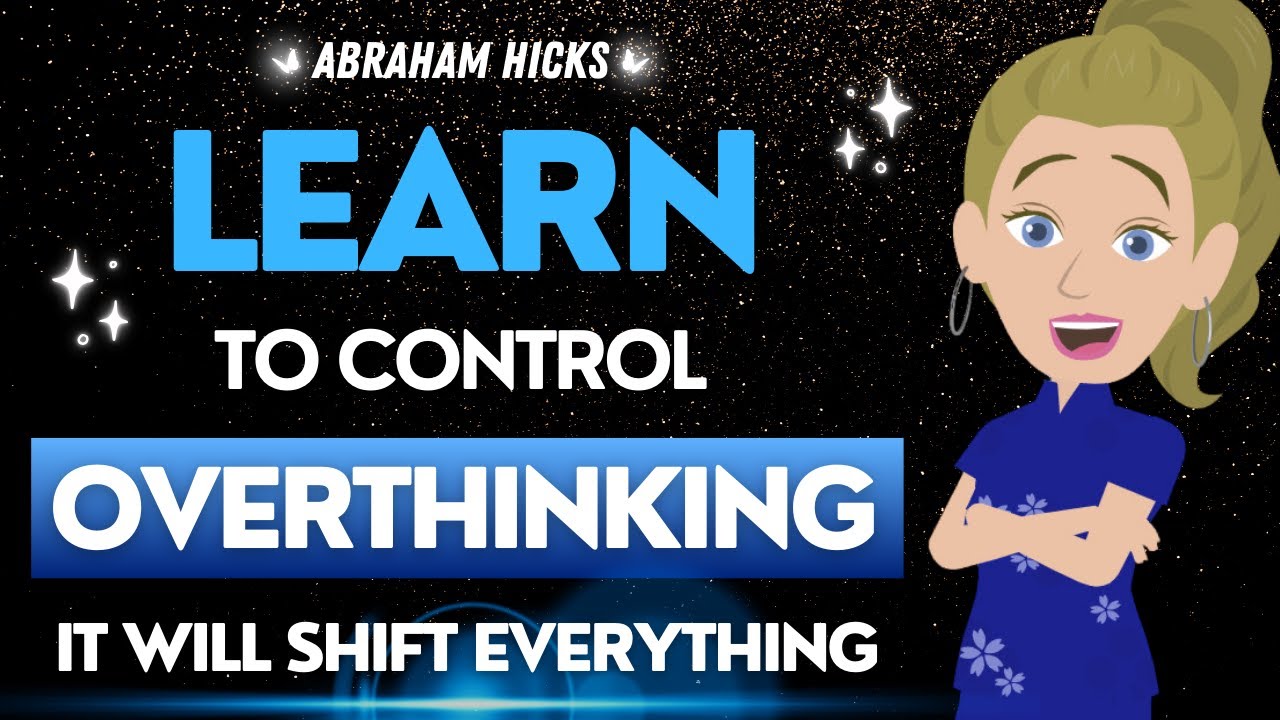 Abraham Hicks 2024 NEW 🌟 Learn to Control Overthinking and Watch How it Transform Everything   💜✨