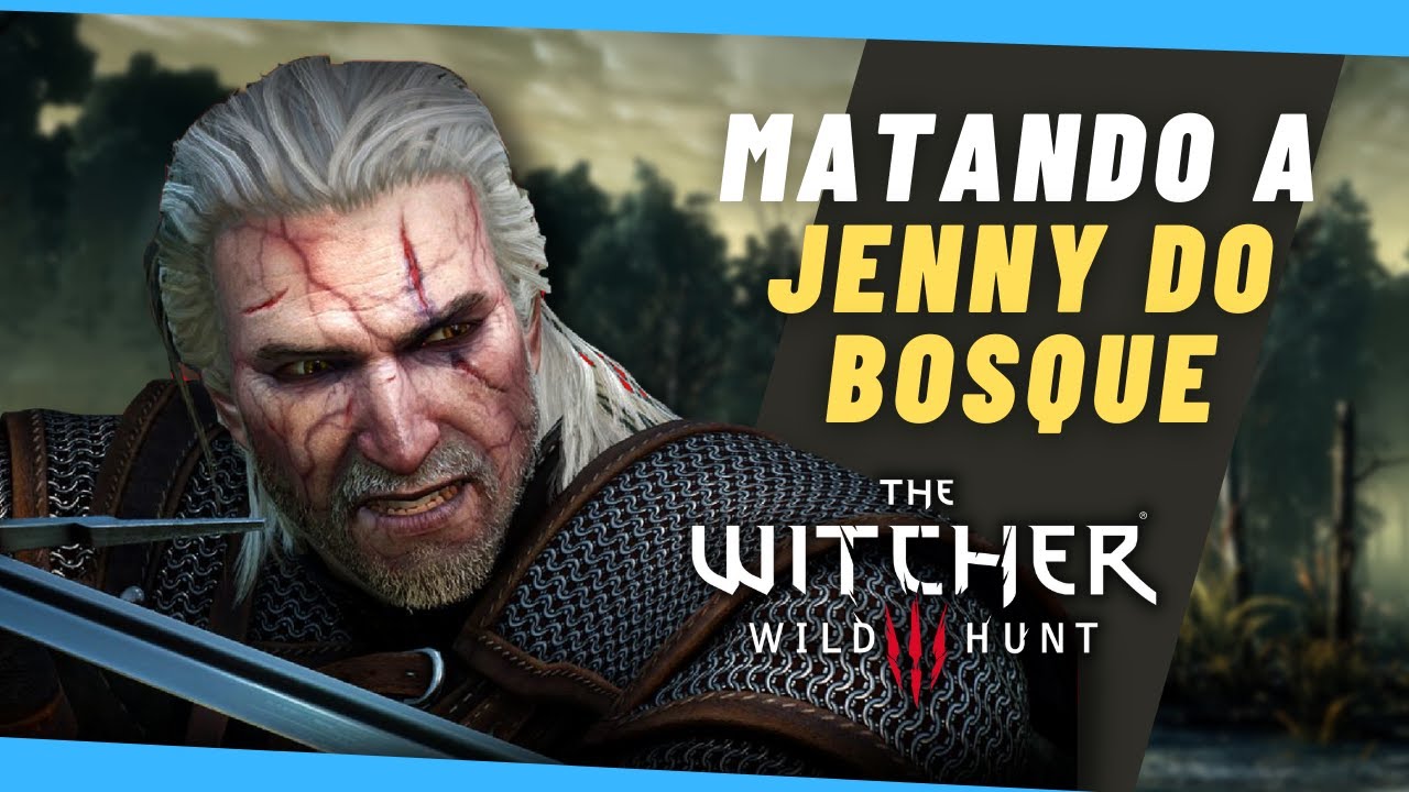 Como Matar a Jenny do Bosque? | Maneira MAIS F&Aacute;CIL que Achei | The Witcher 3