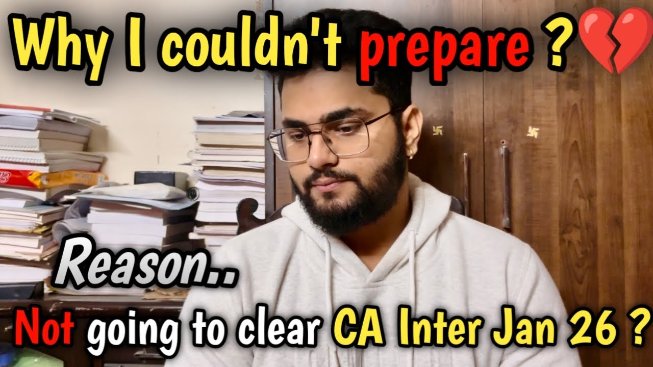Why I Might FAIL CA Inter Jan 26 Attempt…Honest Reality Check 😔📉