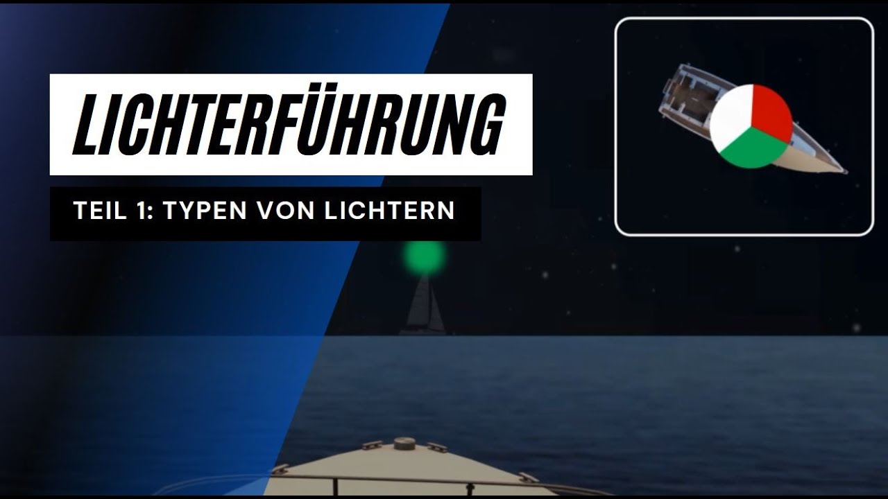 Lichterf&uuml;hrung nach KVR f&uuml;r Sportbootf&uuml;hrerschein See (SBF See Theorie) - Teil 1
