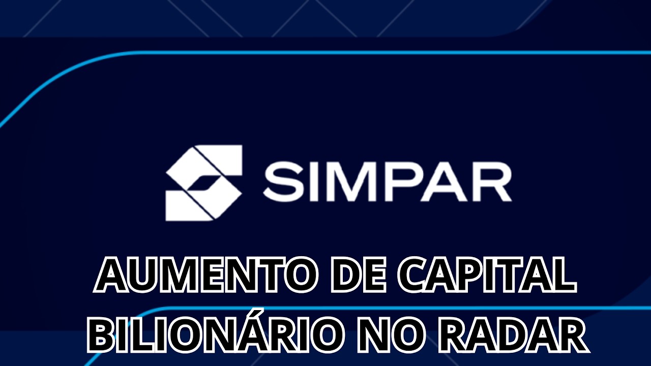 SIMPAR (SIMH3): AUMENTO DE CAPITAL DE AT&Eacute; R$ 3,4 BI NO RADAR?