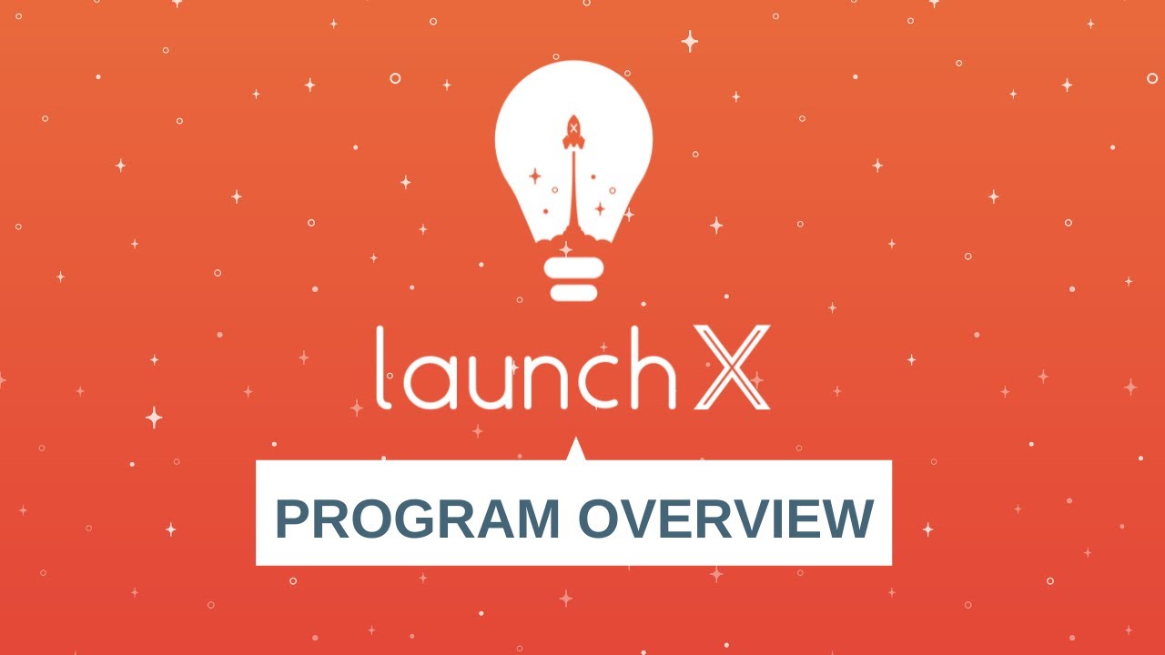 LaunchX Program Overview  |  Are you Ready to be a Young Entrepreneur?