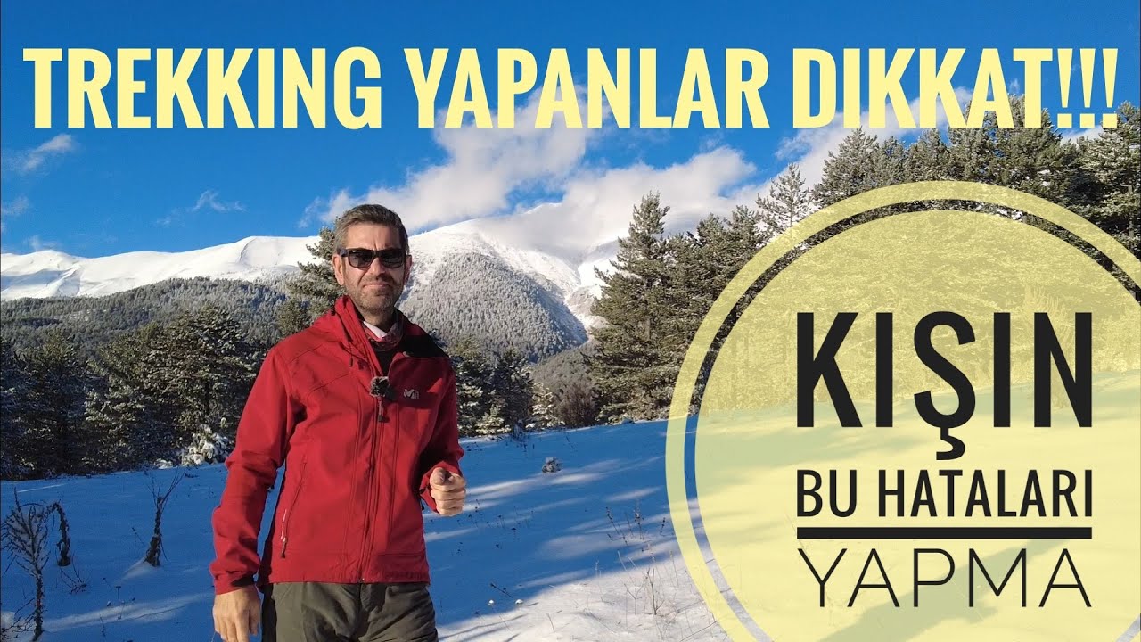 Karda Doğa Yürüyüşü Yapmadan Önce Bilmen Gerekenler | Kış Trekking Rehberi