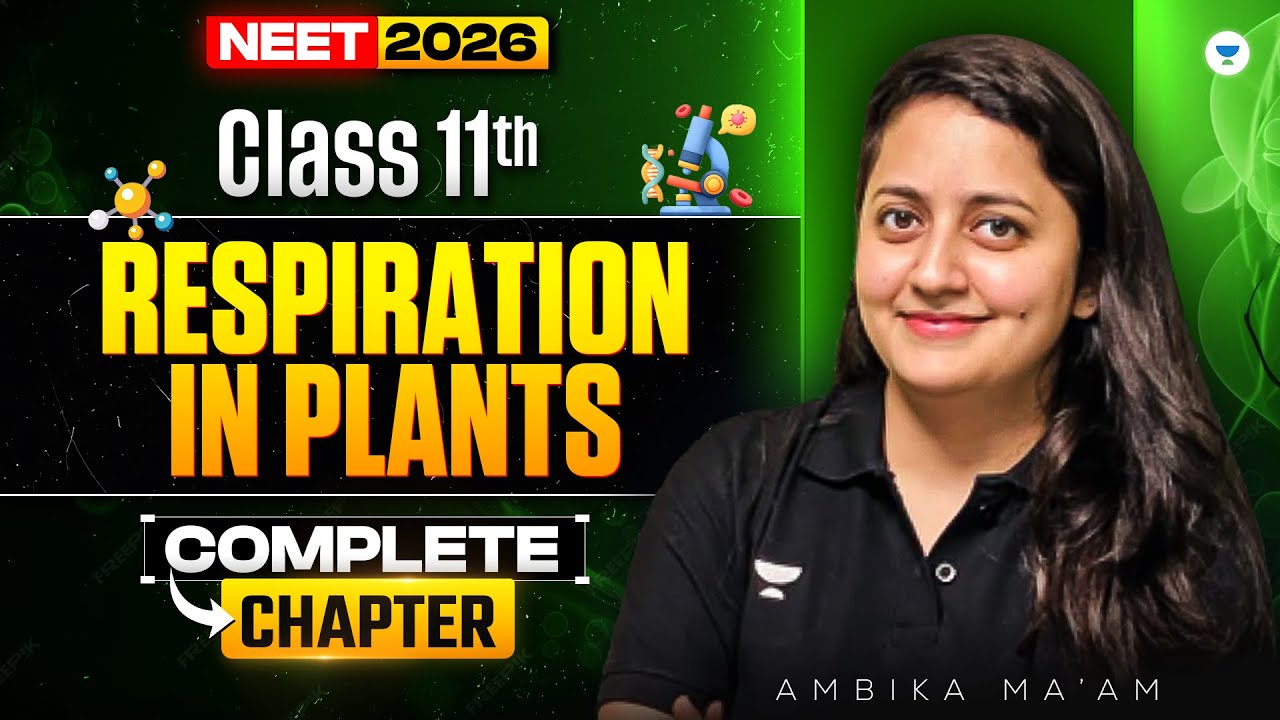 Respiration in Plants -2 | Class 11th | NEET 2026 | Ambika Mam
