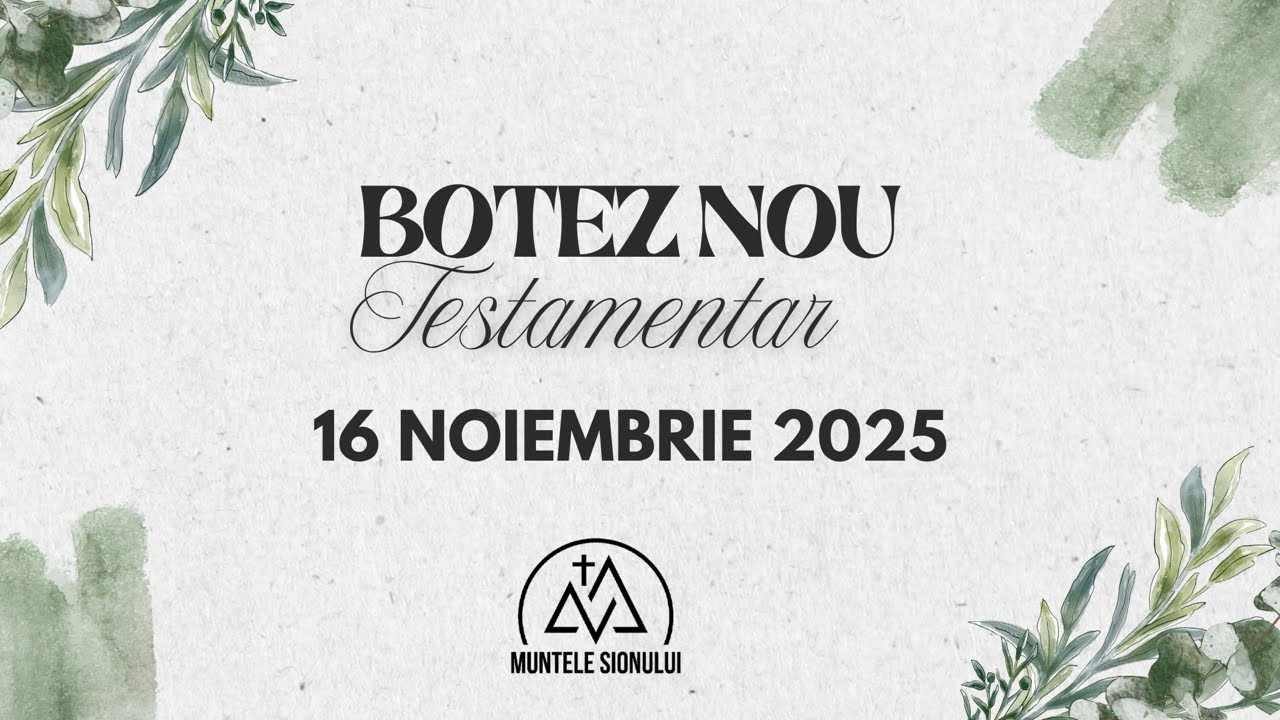 Botez Nou Testamentar - Biserica Muntele Sionului