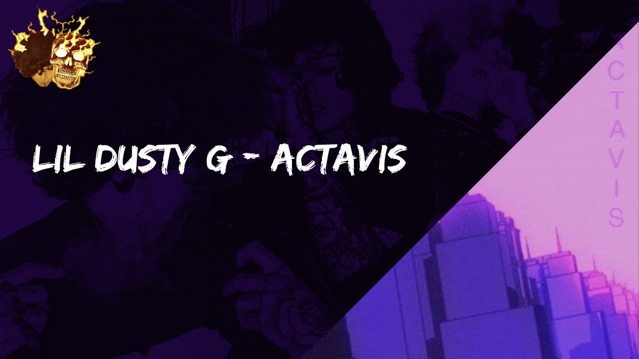 LIL DUSTY G - ACTAVIS