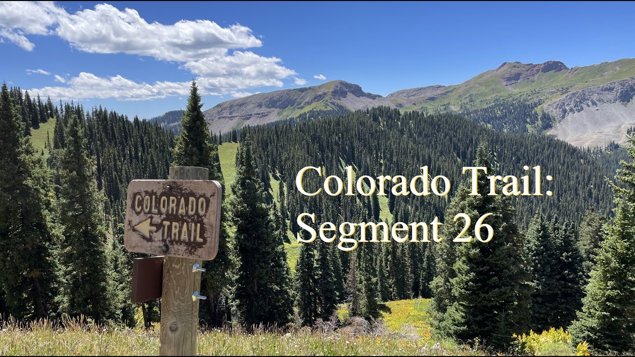 Colorado Trail: Segment 26 | CT Keeps on Delivering Big Views!