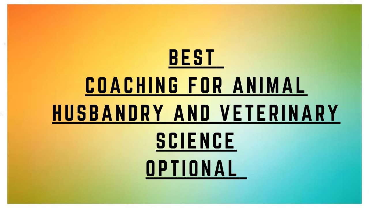 Best Amimal Husbandry & Veterinary Science optional Coaching