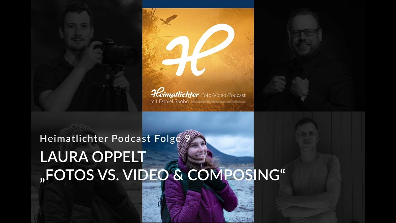„FOTO VS. VIDEO & COMPOSINGS“ MIT LAURA OPPELT · Folge 9