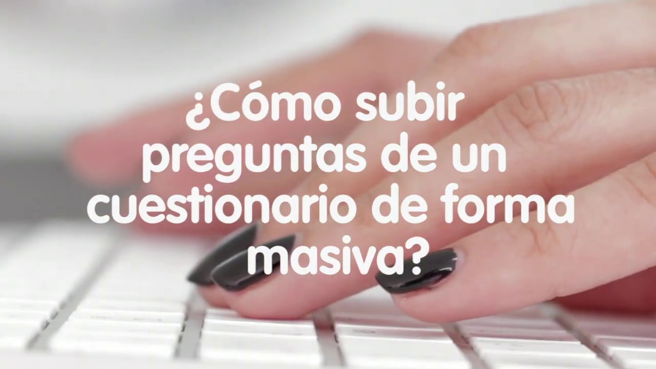 ¿Cómo subir preguntas de un cuestionario de forma masiva?