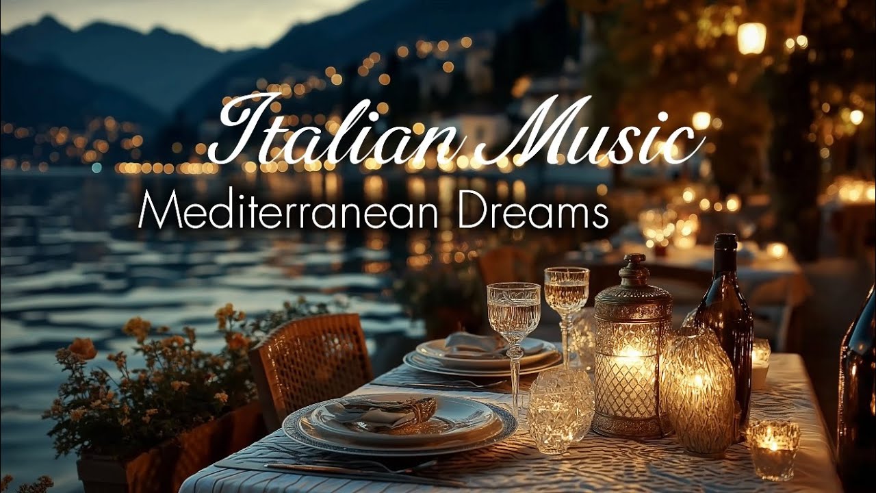 ✨ Magical Italian Nights 🌙  Relaxing Mediterranean Music | 1 Hour Amalfi Coast & Lake Como