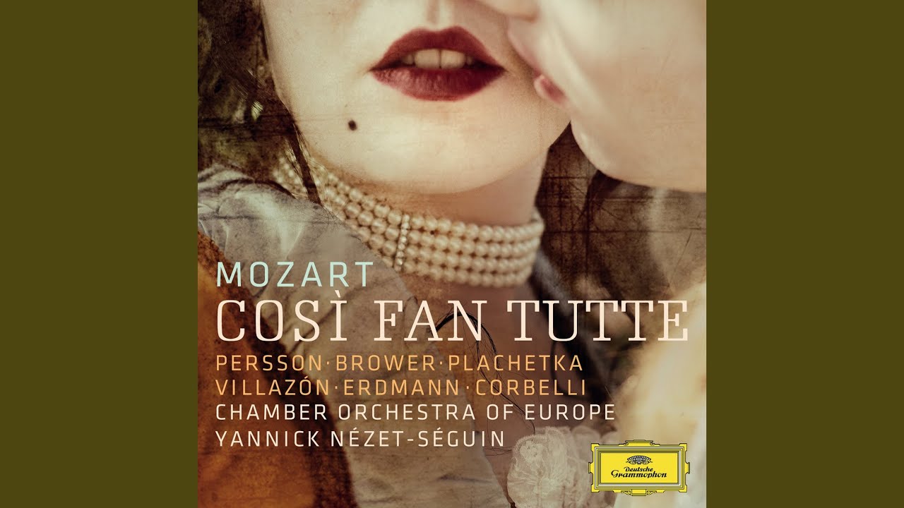 Mozart: Così fan tutte, K. 588 / Act I: 