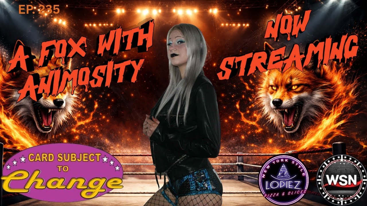 Ep. 235: A Fox With Animosity