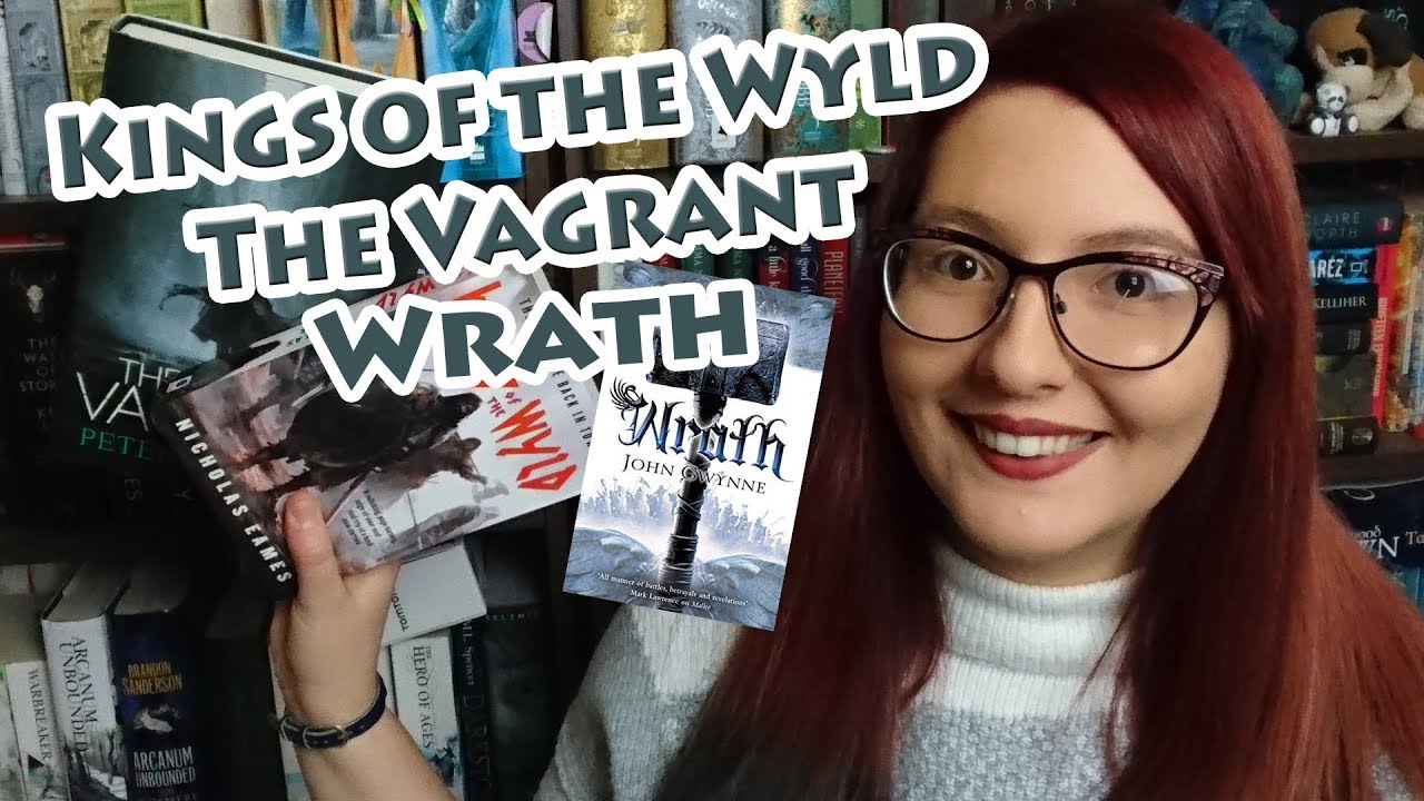 The Vagrant | Kings of the Wyld | Wrath | Reviews