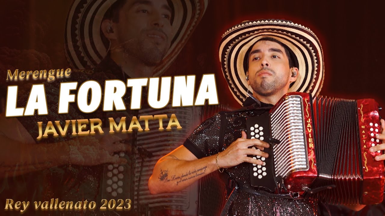 Merengue · La Fortuna - Javier Matta Rey Vallenato 2023 - (En vivo)