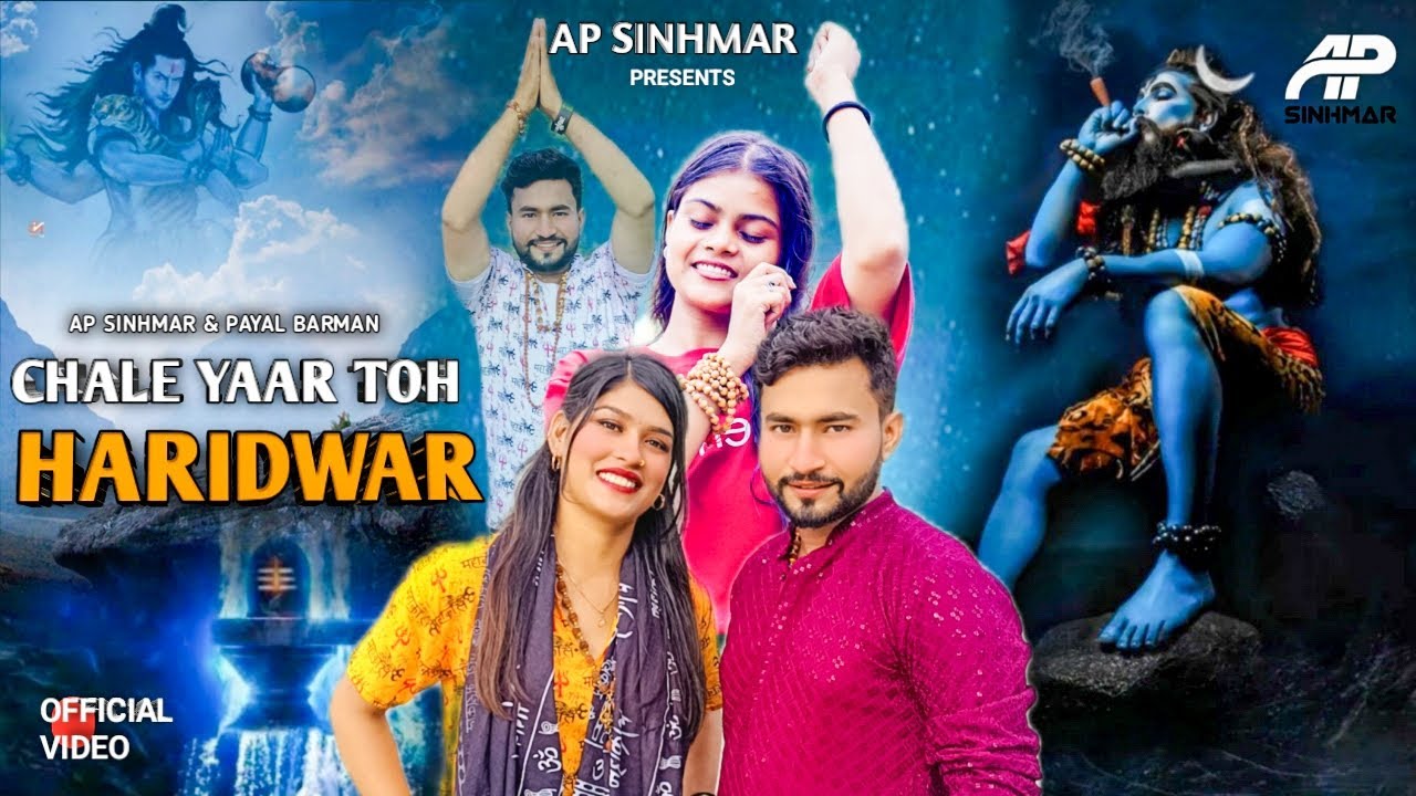 Chale Yaar Toh Haridwar (Official Video) | AP Sinhmar | Payal Barman I New Haryanvi Song 2025.