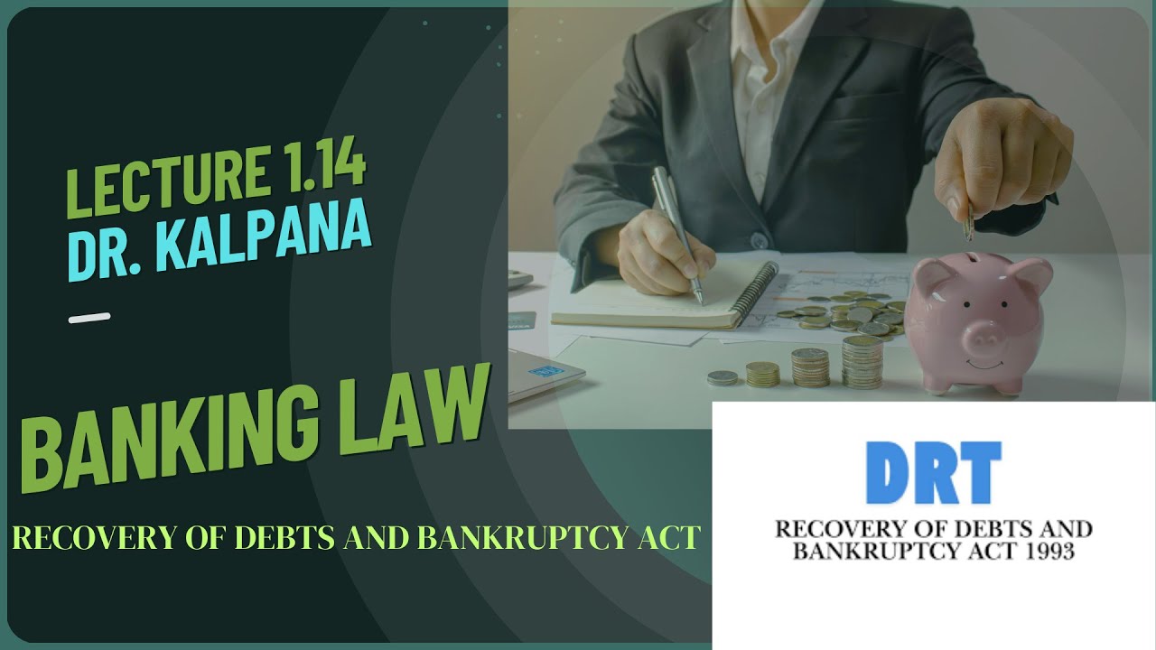 LEC1.14:BANKING LAW:Recovery of Debts and Bankruptcy act 1993(RDB Act) #india #law #exam #clat