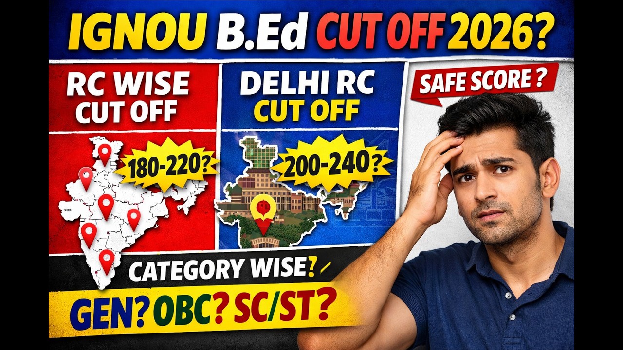 IGNOU B.Ed Cut Off 2026 I Expected Cut Off of RC Wise IGNOU B.Ed I Expected Delhi RC Cut Off 2026