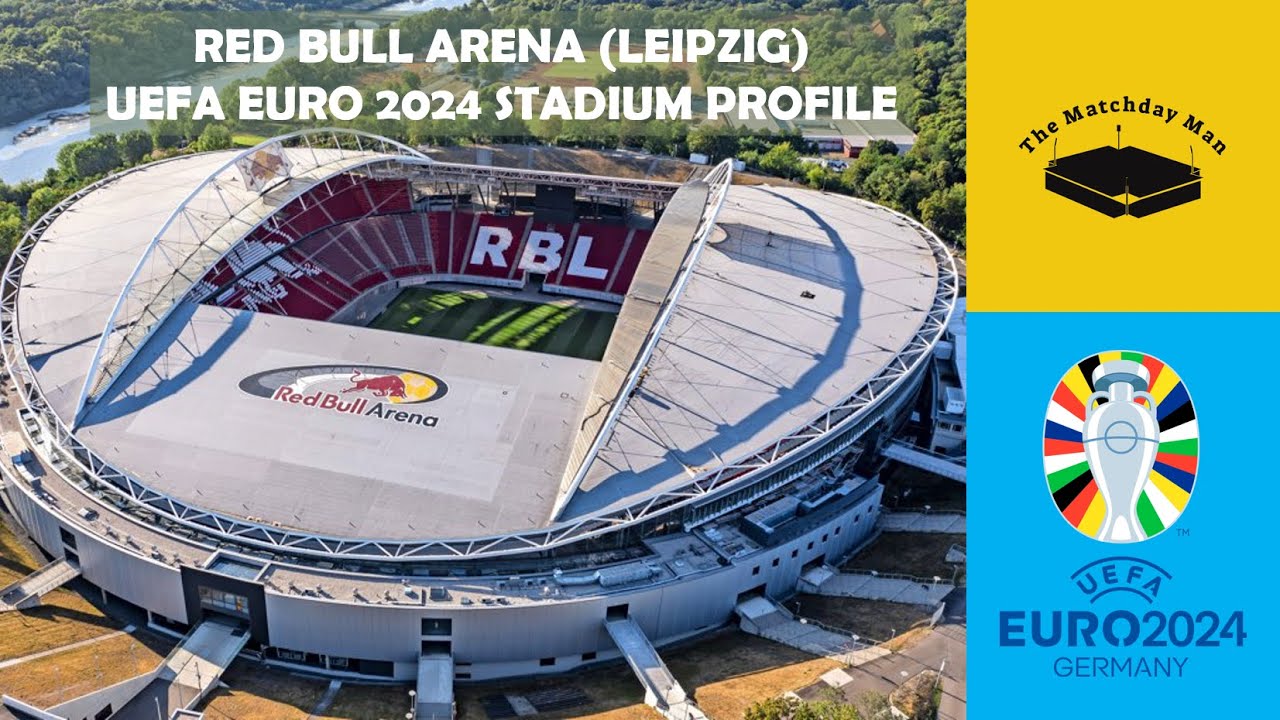 Red Bull Arena (Leipzig Stadium) (UEFA EURO 2024) - The Matchday Man Stadium Profile