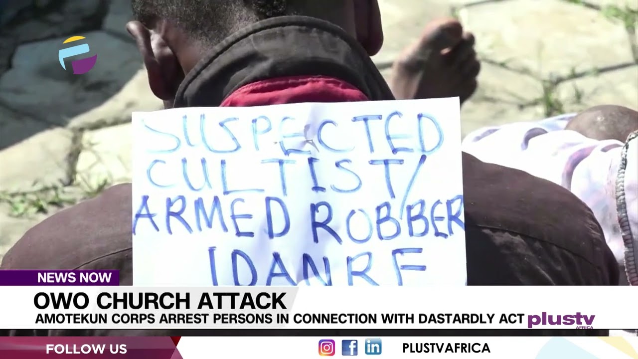 Owo Church Attack: Amotekun Corps Arrest Persons In Connection With Dastardly Act | NEWS