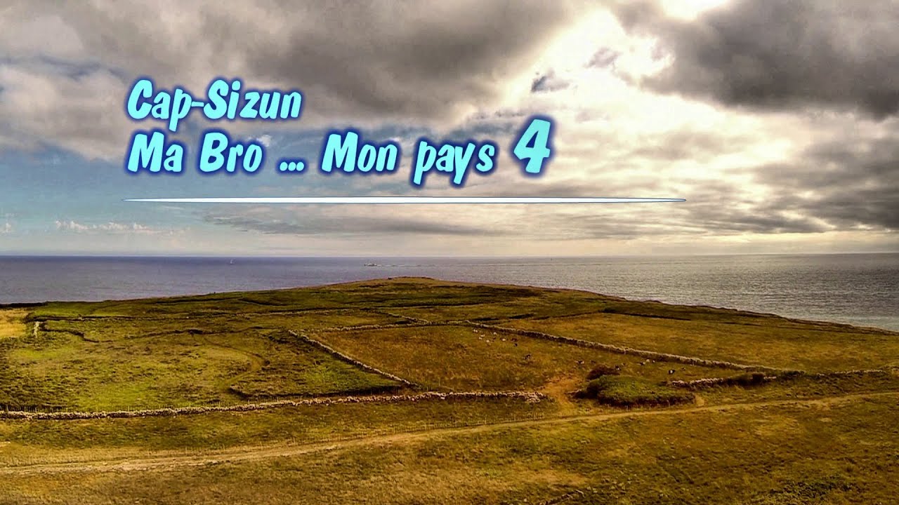 Ma Bro, Mon Pays n°4 : Le Cap-Sizun