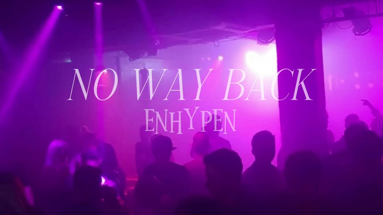 No Way Back- Enhypen || but you are in an empty hall 