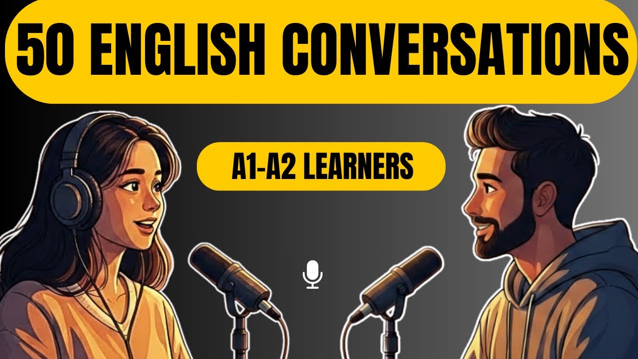 50 Simple English Conversations for Beginners | English Listening Practice Podcast (A1–A2)