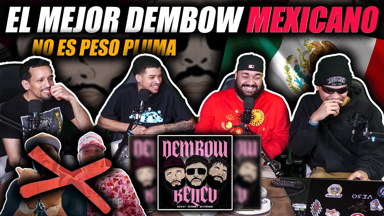 DEMBOW BÉLICO 🔥 (REACCIÓN) MEXICO SE ESTA QUEDANDO CON EL DEMBOW? OVELTIME TV