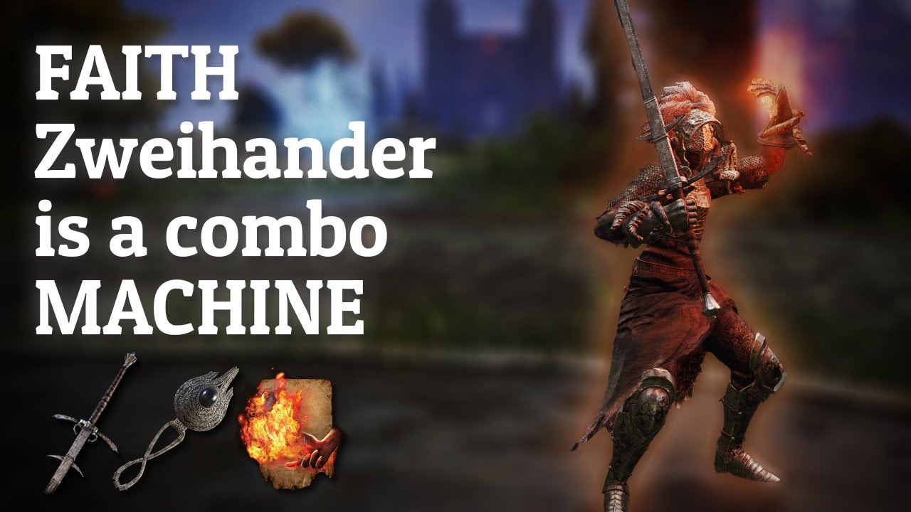 Faith Zweihander is a combo MACHINE (This build has a lot of combo potential)