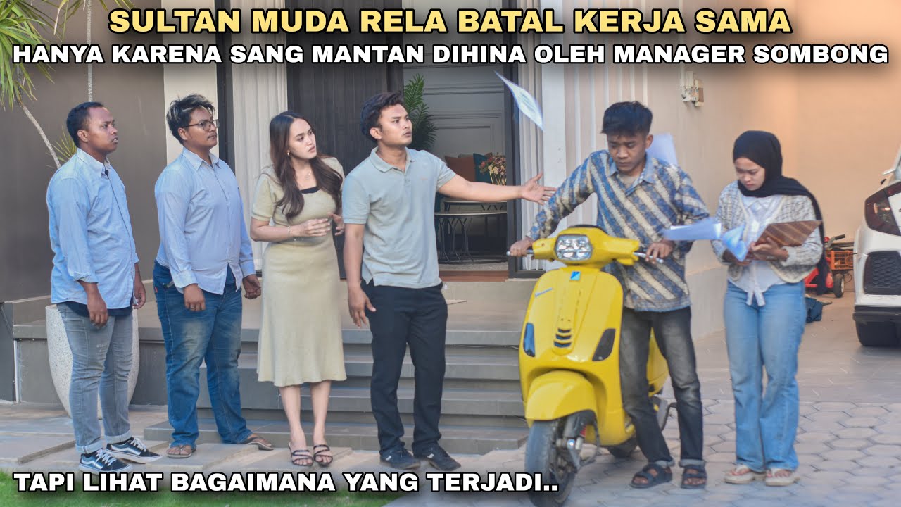 SULTAN MUDA RELA BATAL KERJA SAMA HANYA KARENA SANG MANTAN DIHINA MANAGER SOMBONG‼️tapi ternyata..