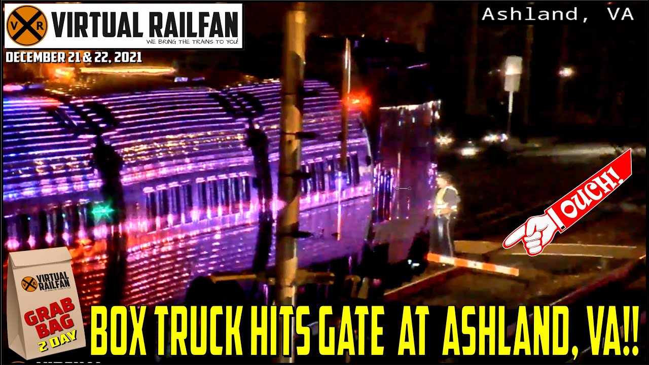 BOX TRUCK KNOCKS OVER CROSSING GATE AT ASHLAND, VA,  PLUS AN OVERSTUFFED 2 DAY GRAB BAG! 12/21&22/21