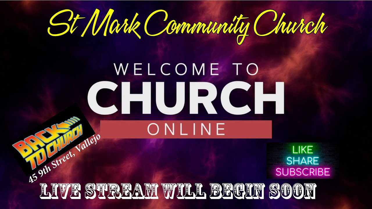 Welcome to St Mark Community Church Sunday Livestream Service