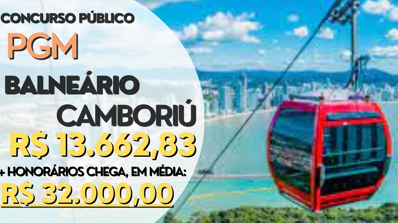 Concurso Público  Procurador PGM Balneário Camboriú-SC. Salário inicial de R$ 13.622,00 + Honorários