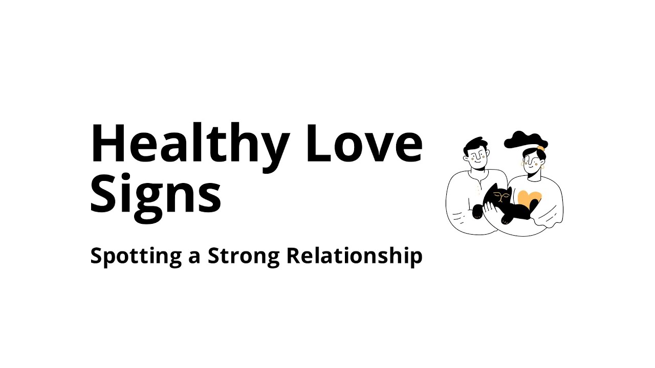 What is a healthy relationship (signs)?