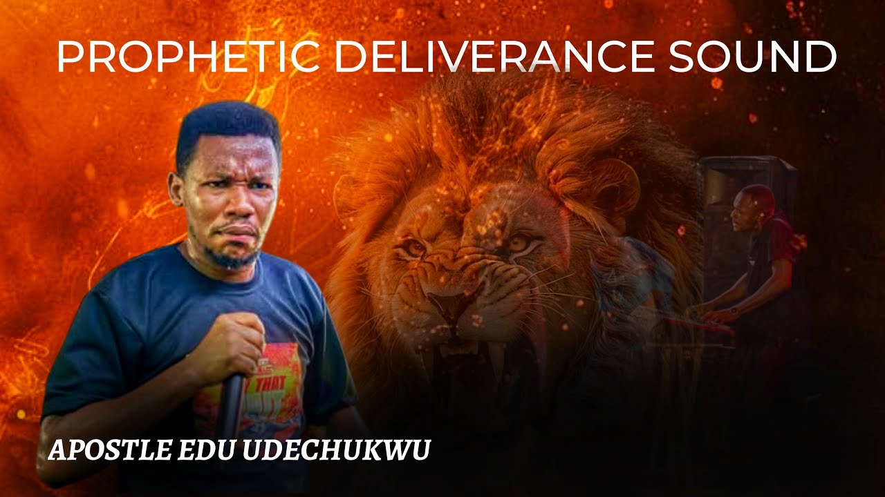 SOUND OF ASCENSION  || PROPHETIC DELIVERANCE SOUND || @ApostleEduUdechukwu