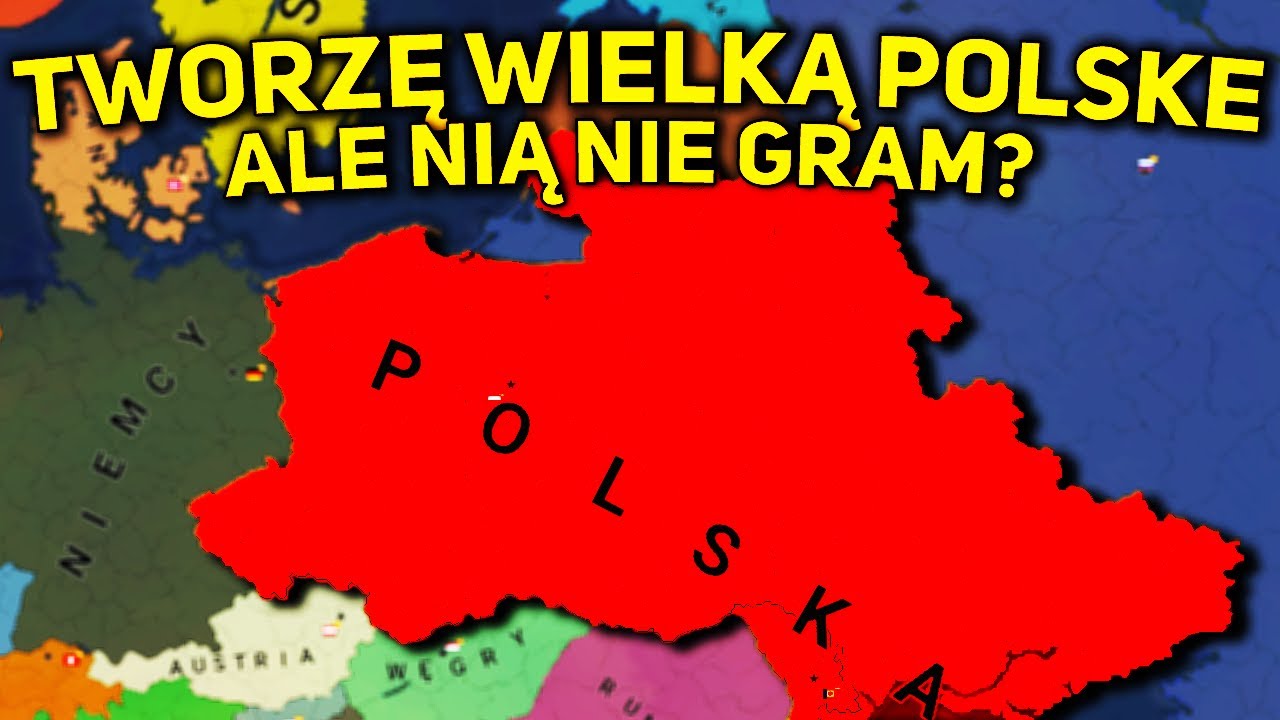 TWORZĘ WIELKĄ POLSKE ALE NIĄ NIE GRAM? - Age of History II