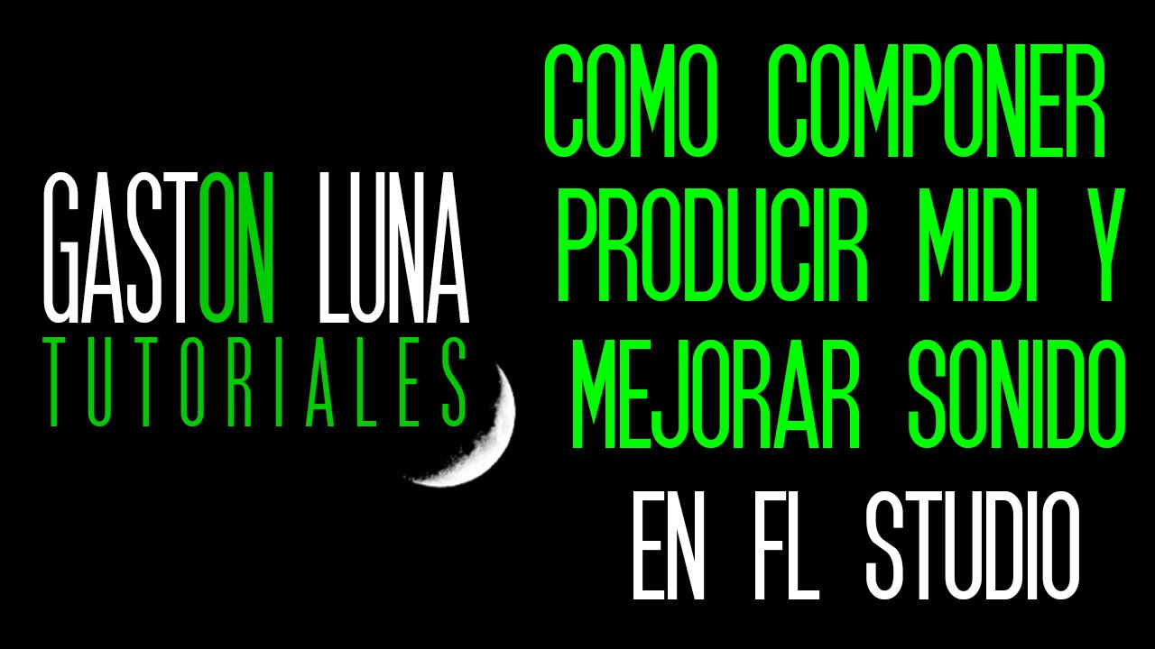 Tutorial Como Componer y Producir con Midi en FL Studio Piano Roll