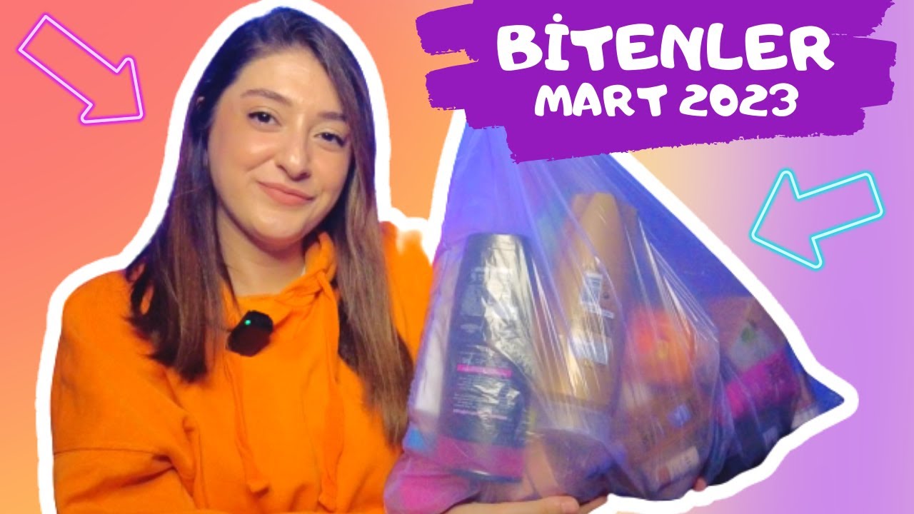 3 AYLIK DEV BİTENLER MART 2023 | Sevdiklerim | Nefret ettiklerim | Çöpe Gidenler #bitenler2023