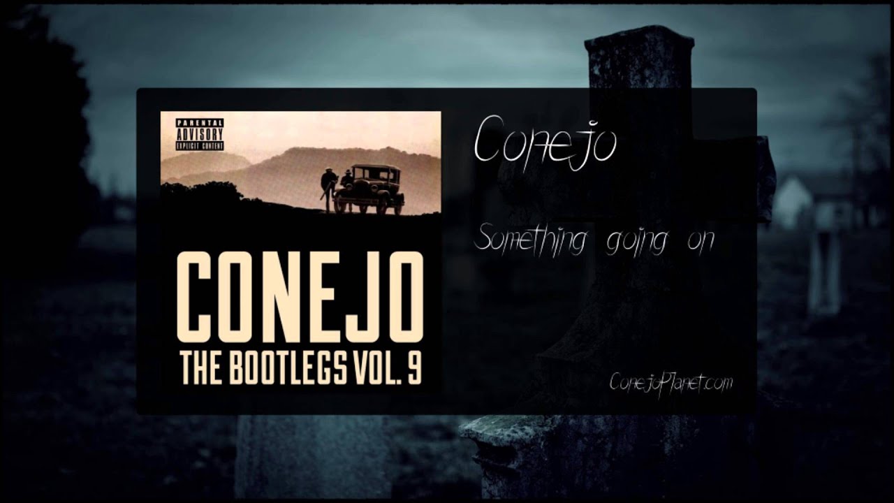 Conejo - Something going on (The Bootlegs Vol. 9, 2014)