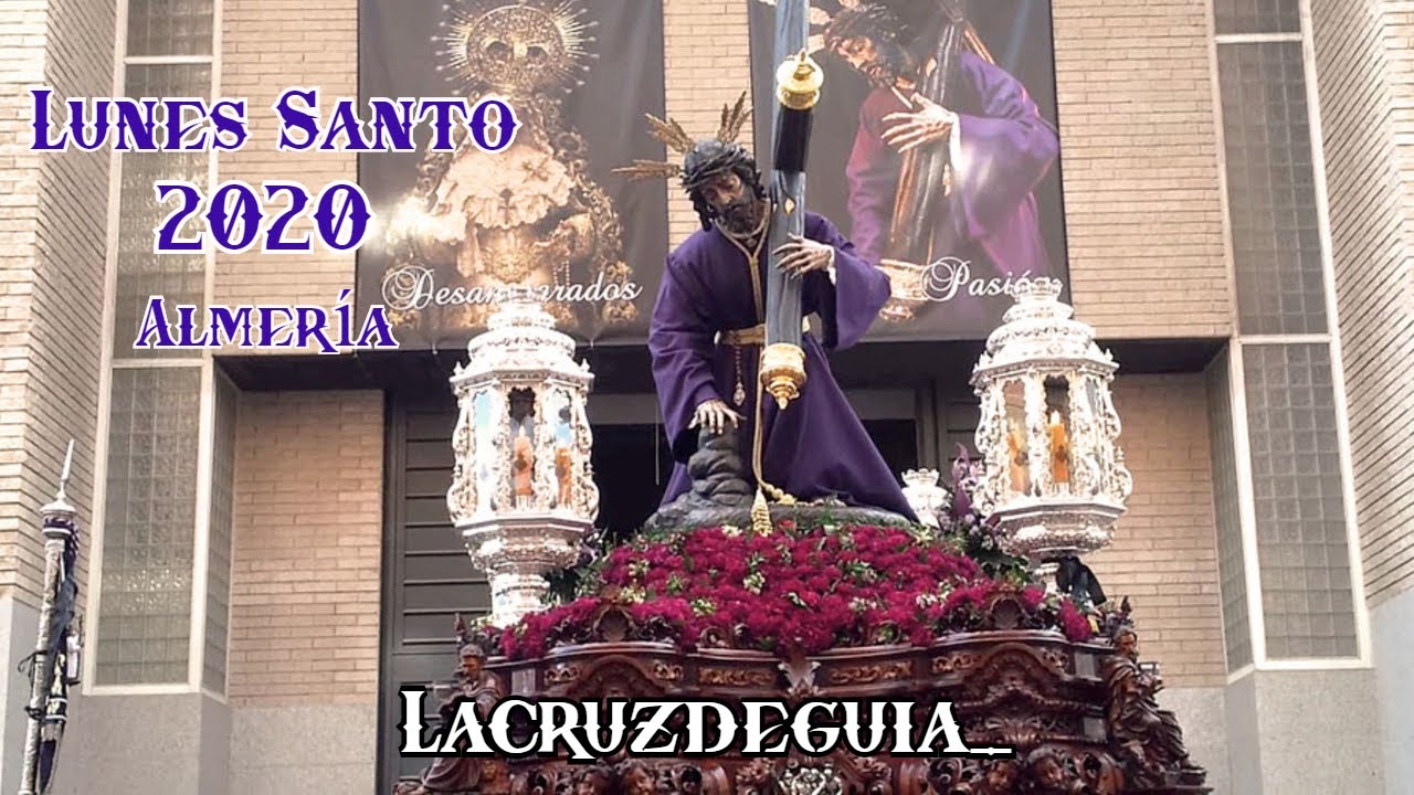 Lunes Santo - Semana Santa Almería 2020 - Lacruzdeguia_