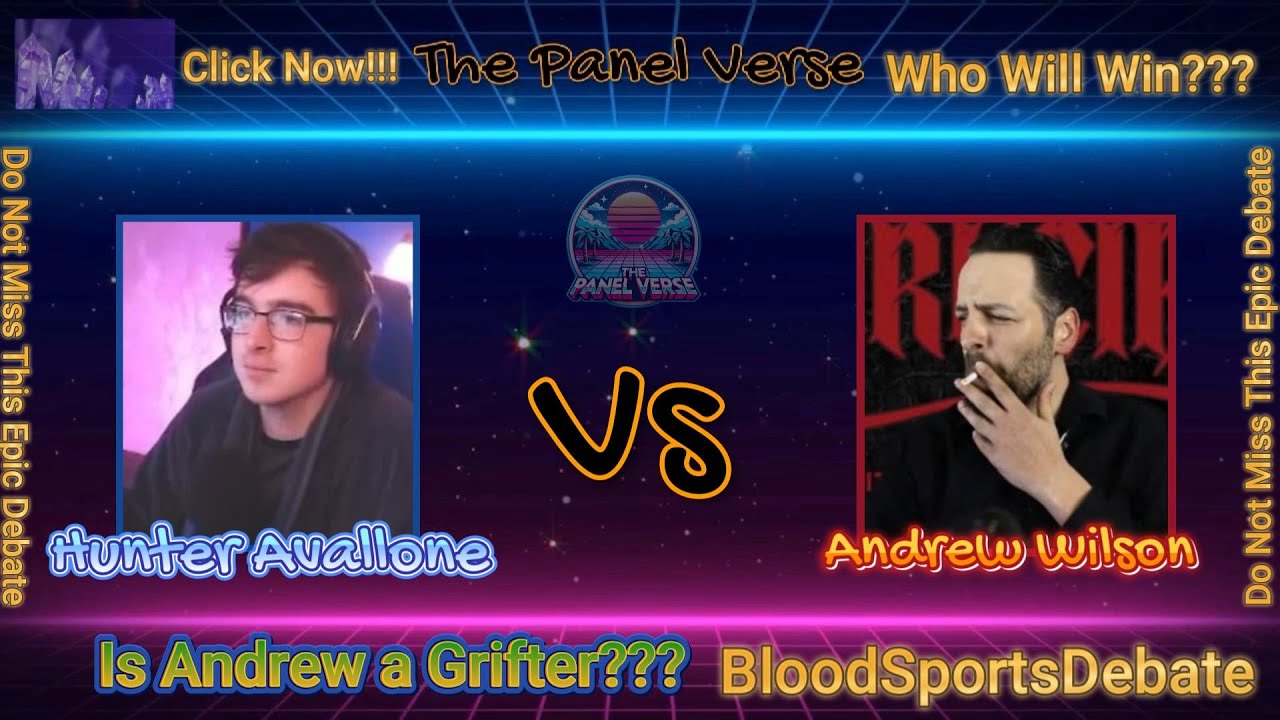 Hunter Avallone vs Andrew Wilson: Grifter or Truth Seeker??? The Debate that Will Blow Your Mind!!!
