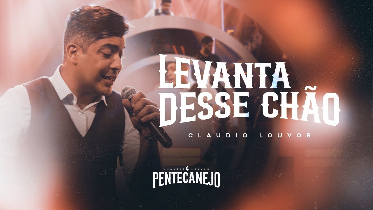 Claudio Louvor - Levanta Desse Ch&atilde;o