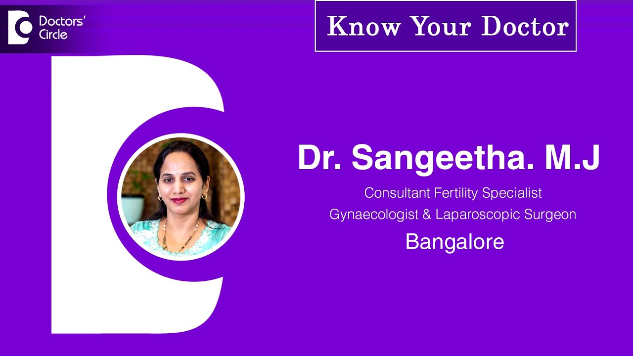 Dr. Sangeetha M J | Best Fertility Specialist Bangalore | Coral Advanced Fertility and Women&rsquo;s Care
