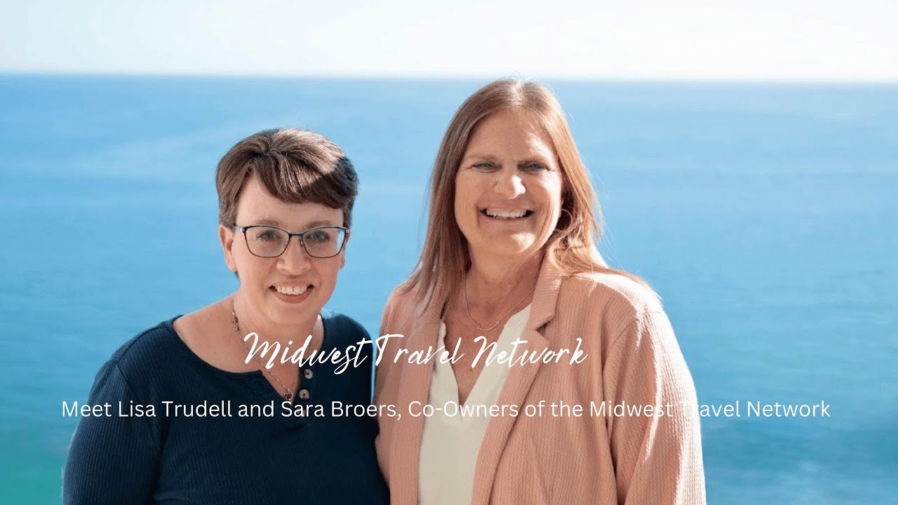 Meet Lisa & Sara the co-owners of the Midwest Travel Network