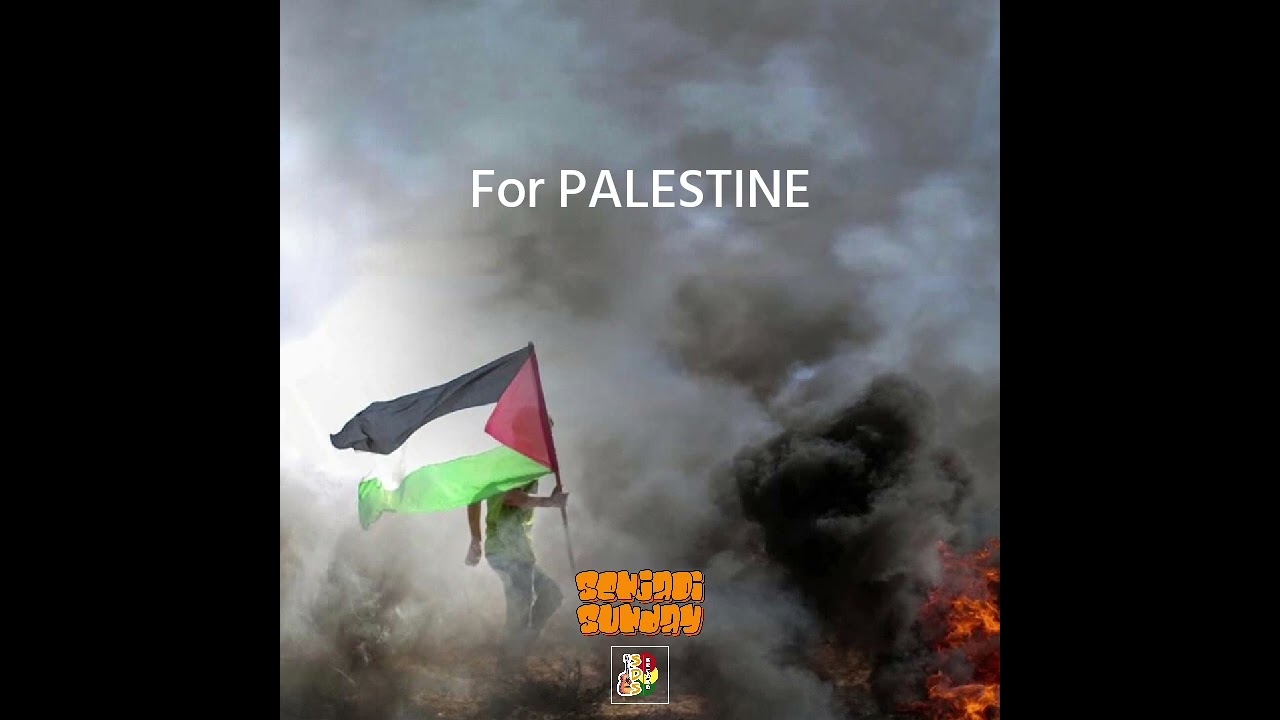 SenjaDiSunday - For PALESTINE